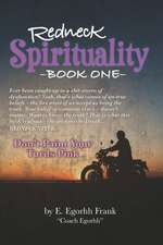 Redneck Spirituality---Book One