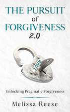 The Pursuit of Forgiveness 2.0