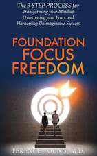 Foundation Focus Freedom