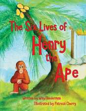 The Six LIves of Henry the Ape