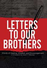 Letters To Our Brothers