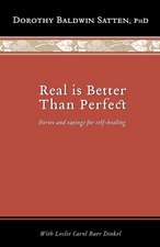 Real is Better than Perfect: Stories and saying for self-healing