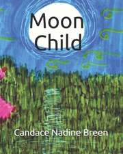 Breen, C: MOON CHILD