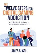 The Twelve Steps for Digital Gaming Addiction