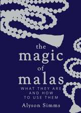 The Magic of Malas