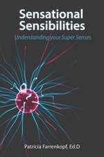 Sensational Sensibilities: Understanding your Super Senses