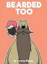 Bearded Too