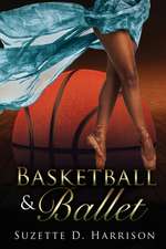 Basketball & Ballet