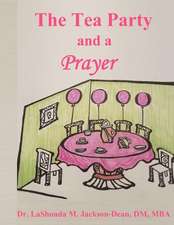 The Tea Party and a Prayer