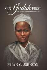 Send Judah First: The Erased Life of an Enslaved Soul