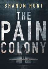 The Pain Colony