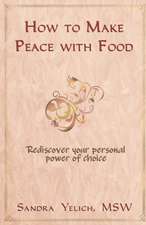 How to Make Peace with Food