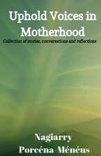 Uphold Voices in Motherhood