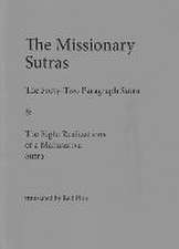 The Missionary Sutras: The Forty-Two Paragraph Sutra & Eight Realizations of a Mahasattva Sutra