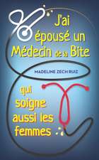 J'ai épousé un Médecin de la Bite qui soigne aussi les femmes: I Married a Penis Doctor who Fixes Women Took