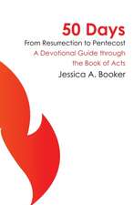 50 Days From Resurrection to Pentecost