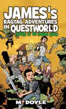 Doyle, M: James's Ragtag Adventures in Questworld