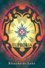 Euphoria by Ricardo de Leao