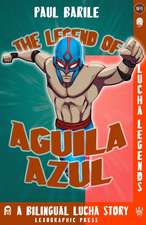 The Legend of Aguila Azul