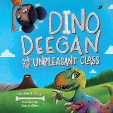 Dino Deegan and the Unpleasant Class