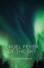 Cruel Fever of the Sky