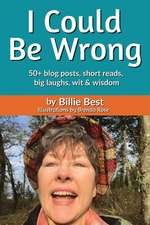 Best, B: I Could Be Wrong