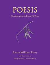 Poesis: Flowing Along a River of Time