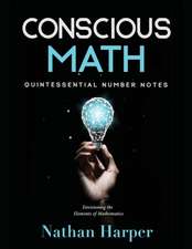 Conscious Math: Envisioning the Elements of Mathematics