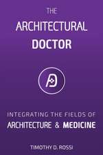 The Architectural Doctor: An Rx for Health & Wellness in Buildings