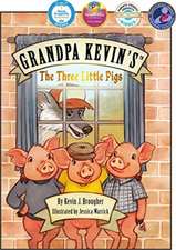 Grandpa Kevin's...The Three Little Pigs