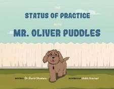 The Status of Practice with Mr. Oliver Puddles: Volume 1