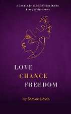 Love, Chance, Freedom