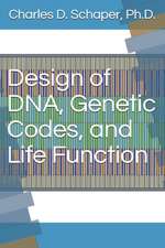 Design of DNA, Genetic Codes, and Life Function