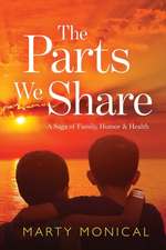 The Parts We Share: A Saga of Family, Humor & Health