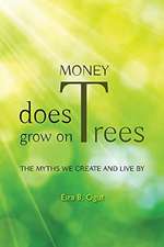 Money Does Grow on Trees