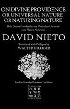 On Divine Providence or Universal Nature or Naturing Nature: De La Divina Providencia o sea Naturaleza Universal o sea Natura Naturante