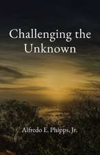 Challenging the Unknown