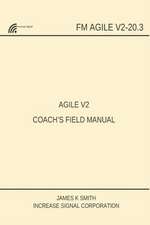 Agile V2 Coach's Field Manual