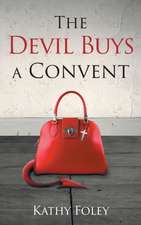 Foley, K: Devil Buys a Convent