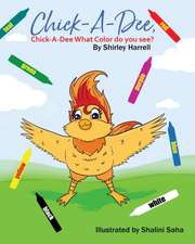CHICK-A-DEE CHICK-A-DEE WHAT C