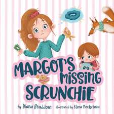 Braddom, D: Margot's Missing Scrunchie