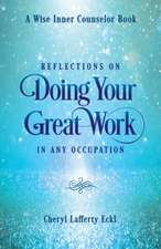 Reflections on Doing Your Great Work in Any Occupation