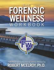 The Forensic Wellness Workbook