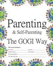 Parenting & Self-Parenting the GOGI Way