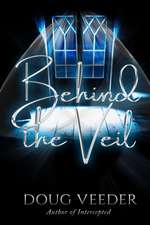 Behind the Veil