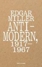 Edgar Miller: Anti-Modern, 1917–1967