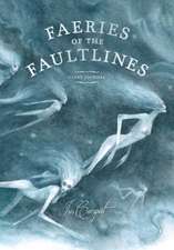 Faeries of the Faultlines: Faery Journal