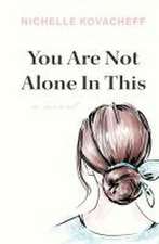 You Are Not Alone In This