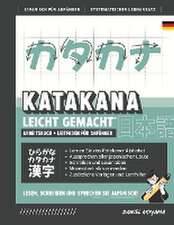 Akiyama, D: Katakana leicht gemacht! Ein Anfängerhandbuch +