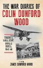 The War Diaries of Colin Dunford Wood, Volume 2